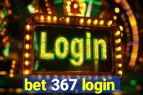 bet 367 login